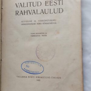 Valitud Eesti rahvalaulud. A. Saareste. 1922