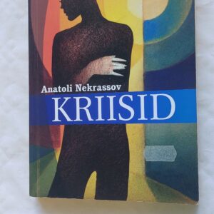 Kriisid. Anatoli Nekrassov. 2009