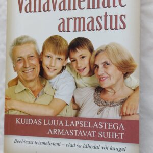 Vanavanemate armastus. Sue Johnson, Julie Carlson, Elizabeth Bower. 2013