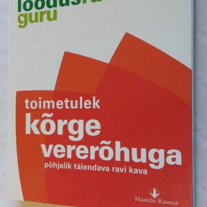 Toimetulek kõrge vererõhuga. Dr Sarah Brewer. 2008