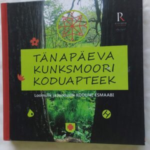 Tänapäeva kunksmoori koduapteek. 2014