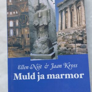 Muld ja marmor. Ellen Niit, Jaan Kross. 2006