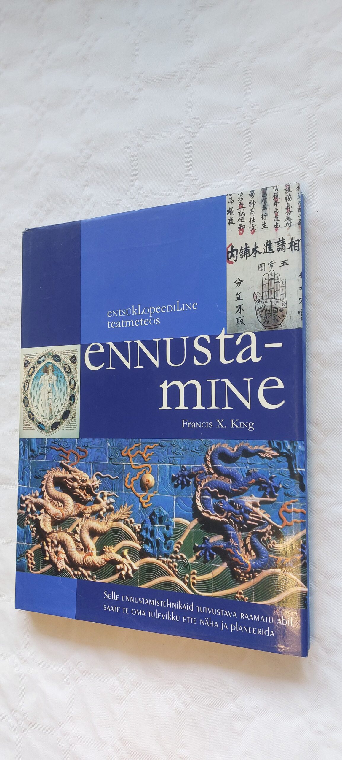 Ennustamine. Entsüklopeediline teatmeteos. Francis X. King. 1999