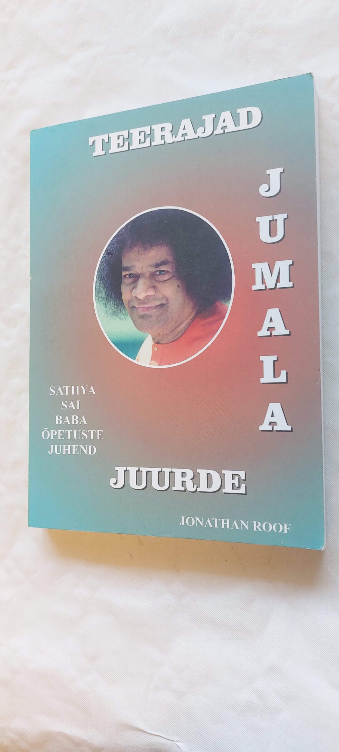 Teerajad jumala juurde. Jonathan Roof. 2016