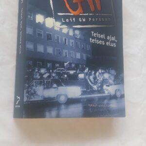 Teisel ajal, teises elus. Leif Gw Persson. 2018