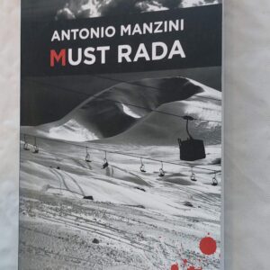 Must rada. Antonio Manzini. 2017