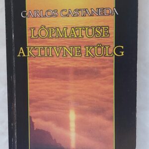 Lõpmatuse aktiivne külg. Carlos Castaneda. 1998
