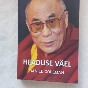 Headuse väel. Daniel Goleman. 2015