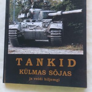 Tankid külmas sõjas ja veidi hiljemgi. Mati Õun. 2016