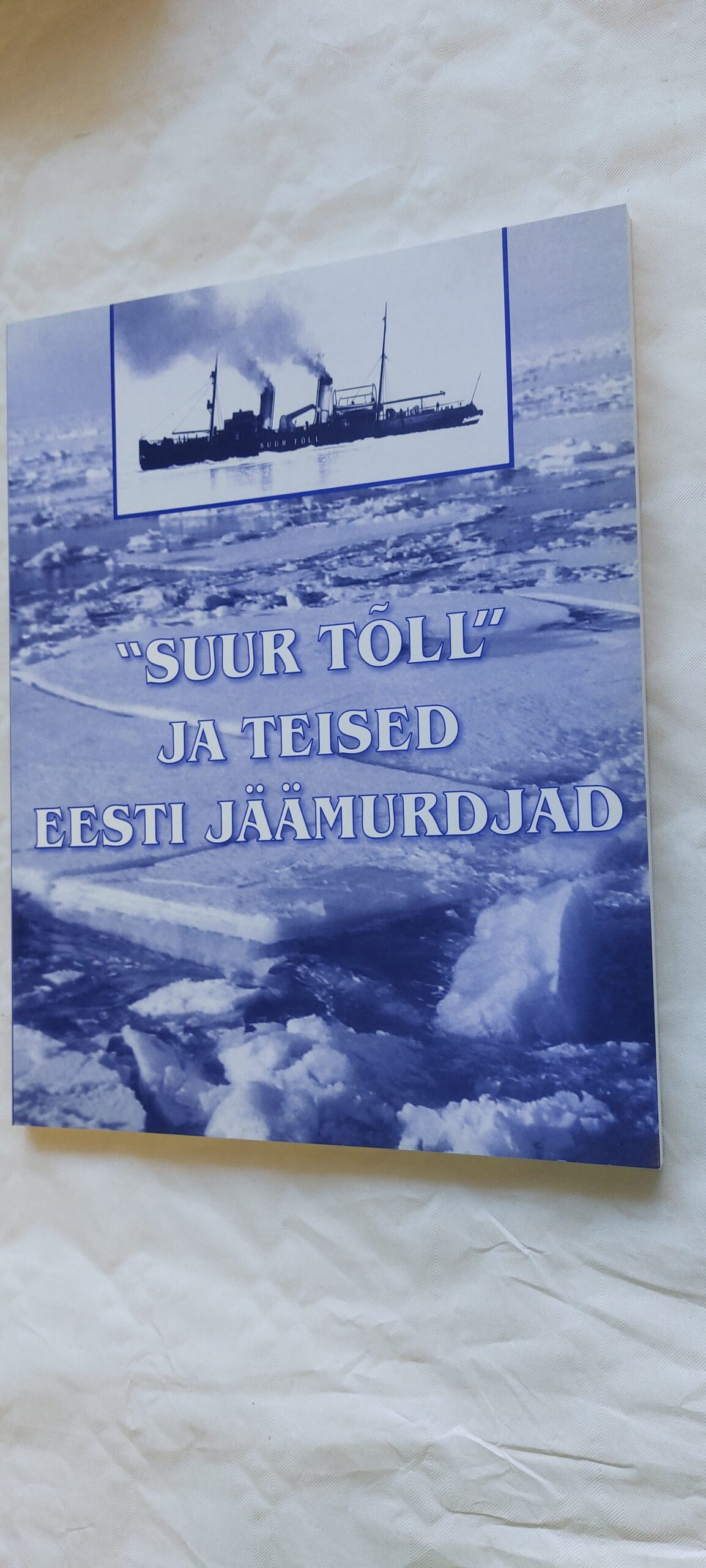 "Suur Tõll" ja teised Eesti jäämurdjad. 2005