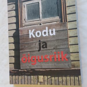 Kodu ja õigusriik. 2016