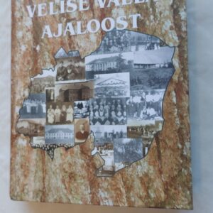 Velise valla ajaloost. Sergei Seeland. 2005