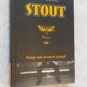 Polegi veel piisavalt surnud! Rex Stout. 2005