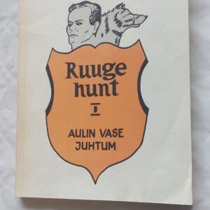 Ruuge hunt I. Aulin Vase juhtum. Peeter Novod. 1983