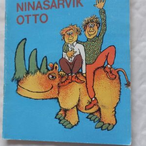 On üks ninasarvik Otto. Ole Lund Kirkegaard. 1982
