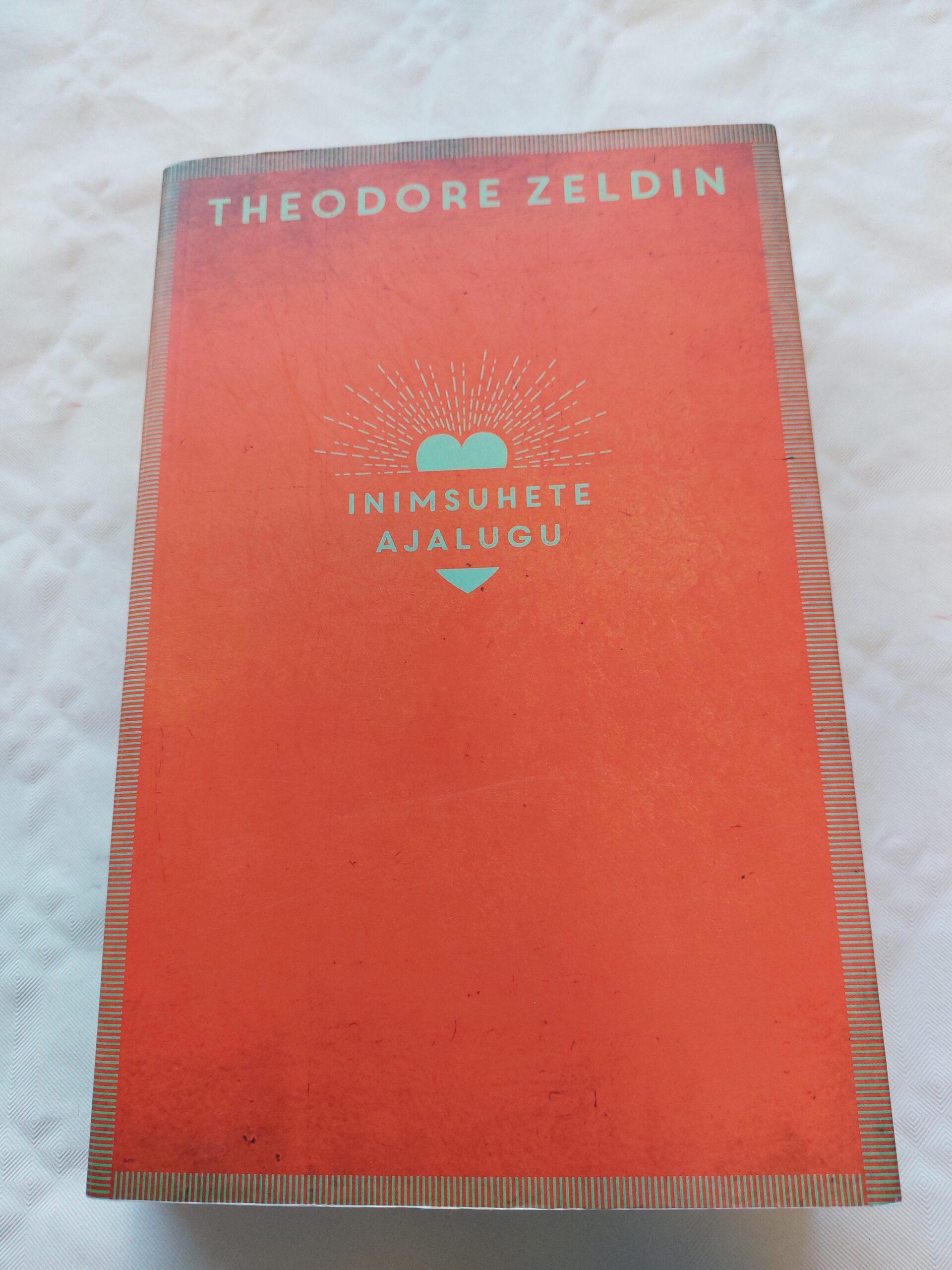 Inimsuhete ajalugu. Theodore Zeldin. 2016