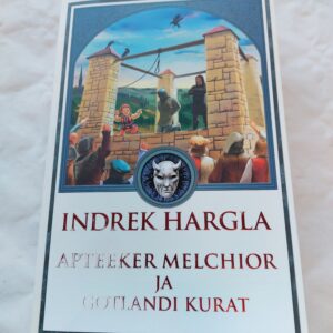 Apteeker Melchior ja Gotlandi kurat. Indrek Hargla. 2017