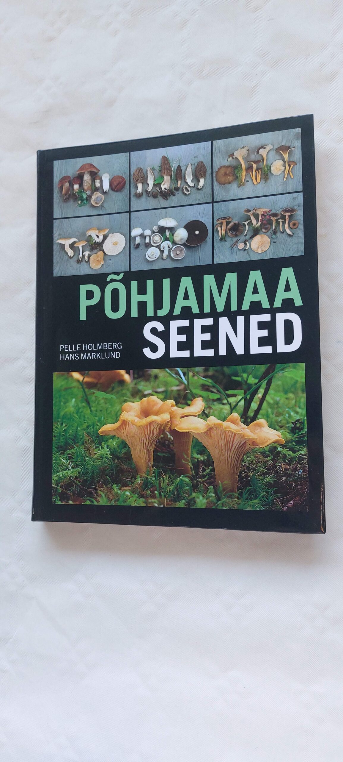 Põhjamaa seened. Pelle Holmberg, Hans Marklund. 2013