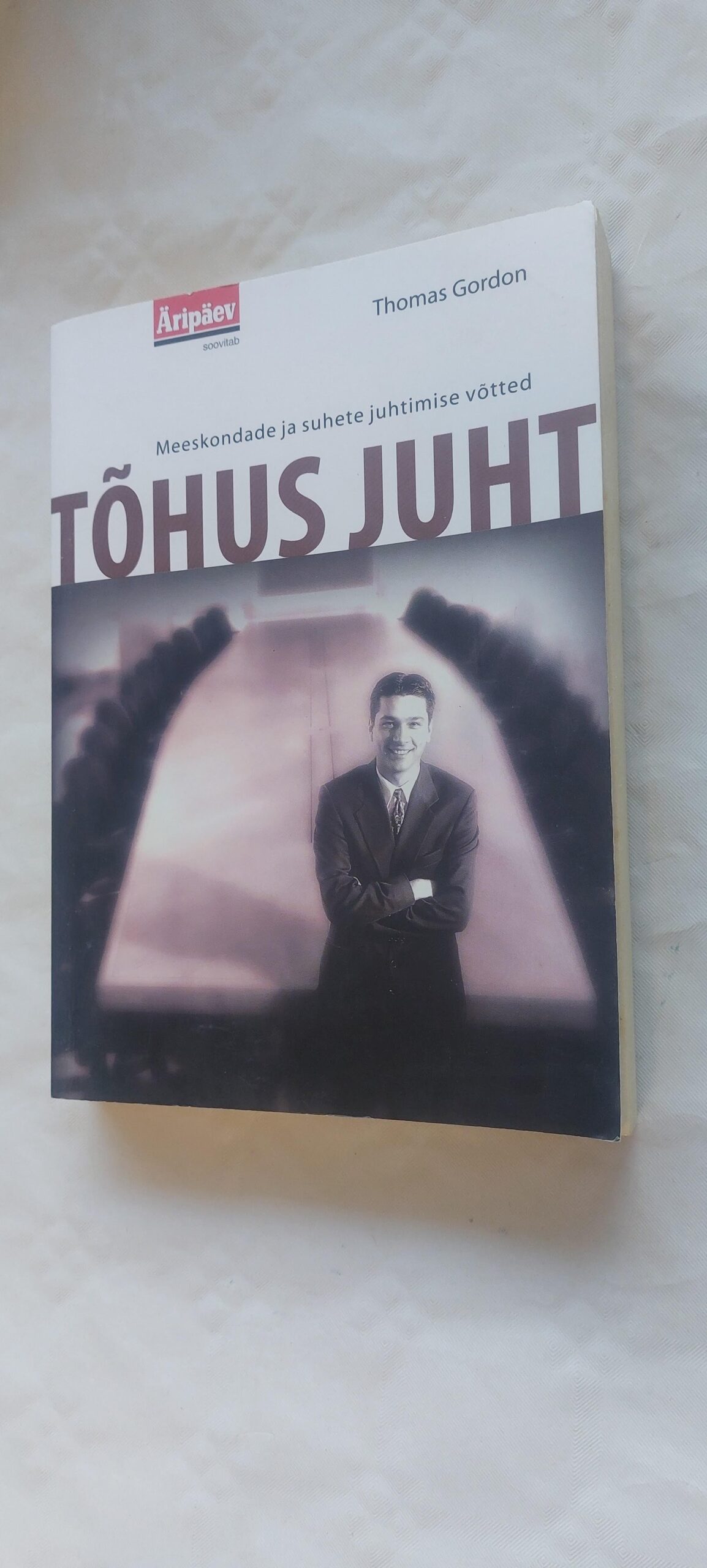 Tõhus juht. Thomas Gordon. 2003