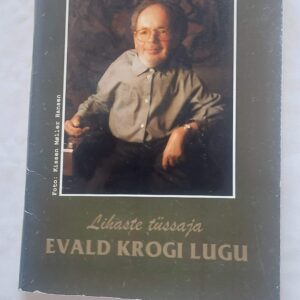 Lihaste tüssaja. Evald Krogi lugu. 1996