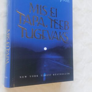 Mis ei tapa, teeb tugevaks. Colleen Thompson. 2008