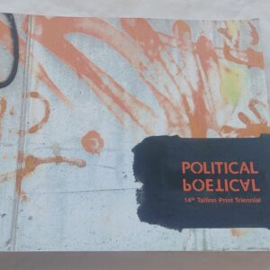 Tallinna XIV Graafikatriennaal Poliitline / Poeetiline.