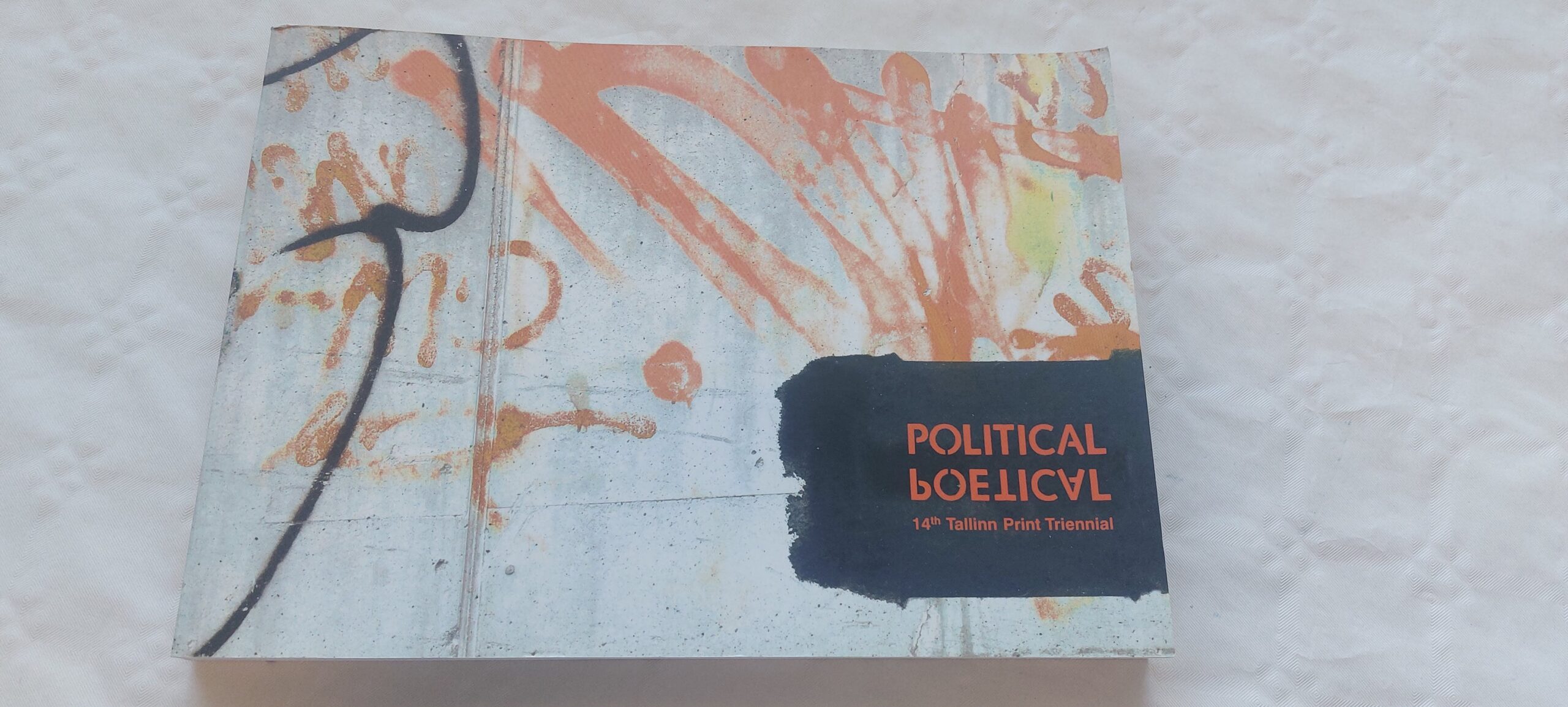 Tallinna XIV Graafikatriennaal Poliitline / Poeetiline.