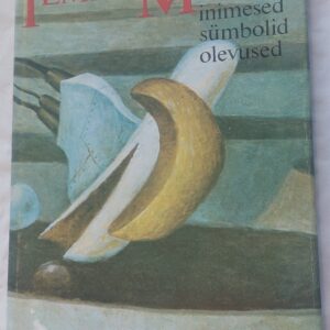 Ilmar Malin. Inimesed Loodus ja sümbolid Asjad ja loevused. 1988