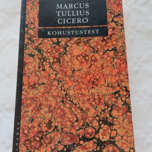 Kohustustest. Marcus Tullius Cicero. 2007