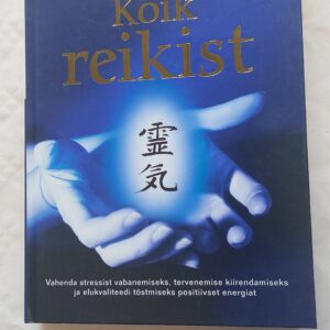 Kõik reikist. Phylameana Lila Desy. 2006