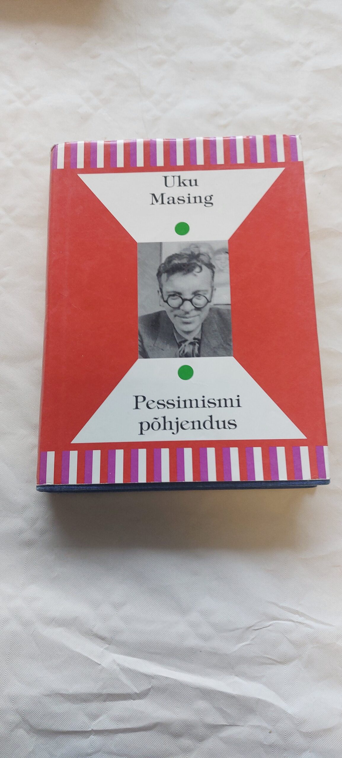 Pessimismi põhjendus. Uku Masing. 1995