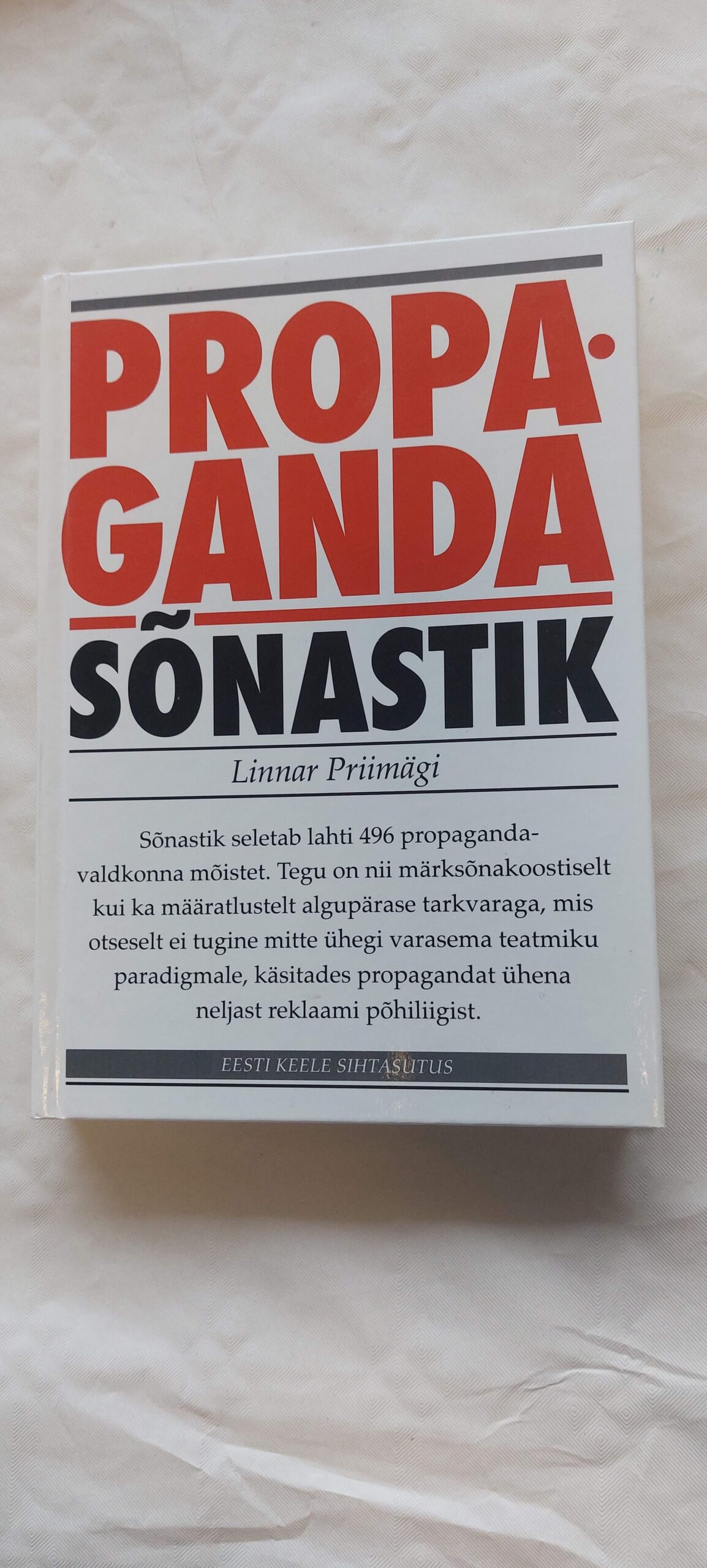 Propaganda sõnastik. Linnar Priimägi. 2011