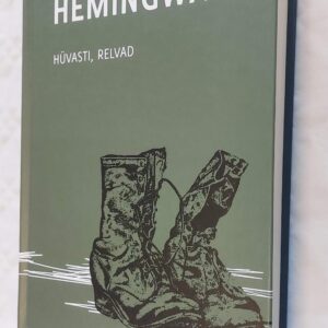 Hüvasti, relvad. Ernest Hemingway. 2008