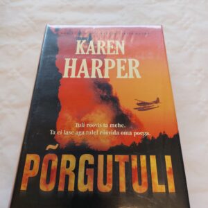 Põrgutuli. Karen Harper. 2007 (Uus ja kiles!!!)