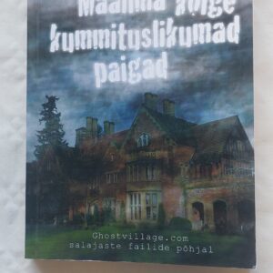 Maailma kõige kummituslikumad paigad. Jeff Belanger. 2006