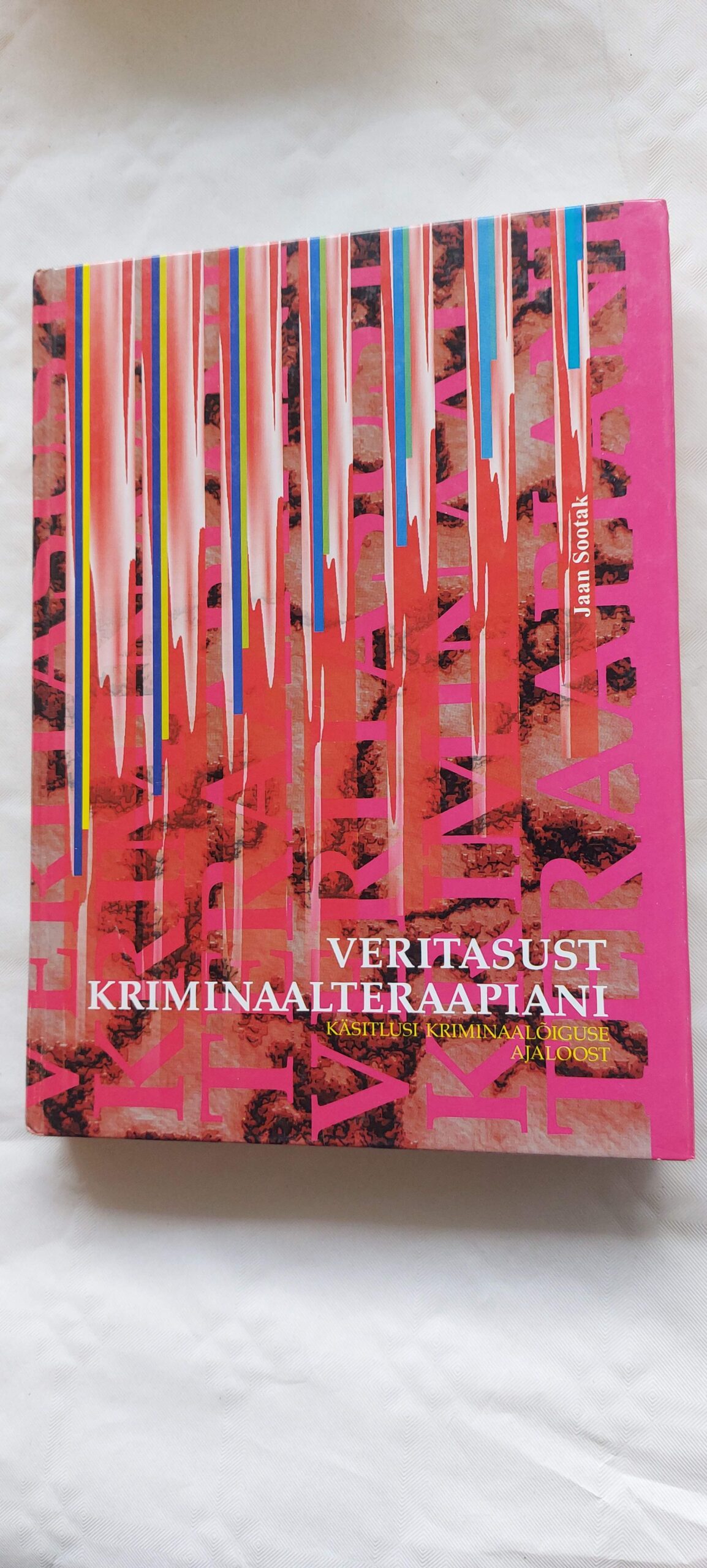 Veritasust kriminaalteraapiani. Jaan Sootak. 1998