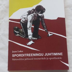 Sporditreeningu juhtimine. Jaan Loko. 2009