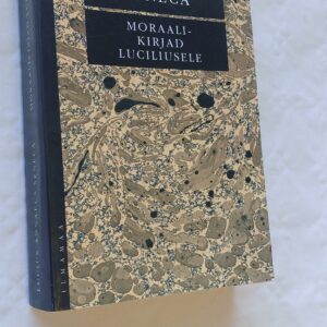 Moraalikirjad Luciliusele. Lucius Annaeus Seneca. 2008
