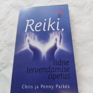 Reiki, iidne tervendamise õpetus. Chris Parkes, Penny Parkes. 2003