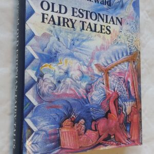 Old Estonian Fairy Tales. Fr. R. Kreutzwald. 1985