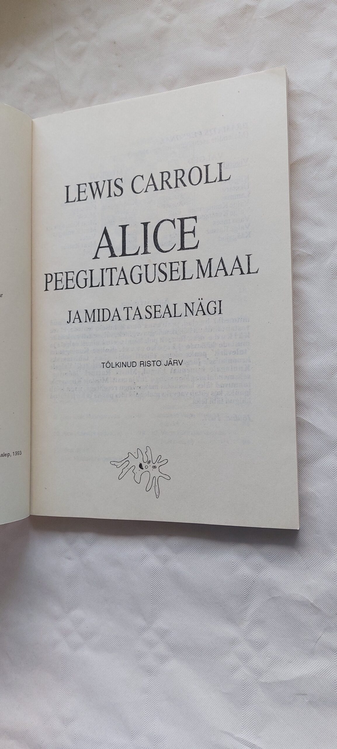 Alice peeglitagusel maal. Lewis Carroll. 1993 - Image 2