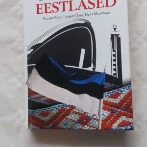 Sellised nad on ... Eestlased. Hilary Bird, Lembit Öpik, Ulvi Mustmaa. 2010