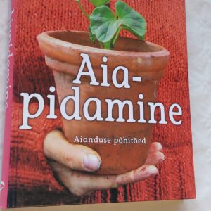 Aiapidamine. Aianduse põhitõed. 2006