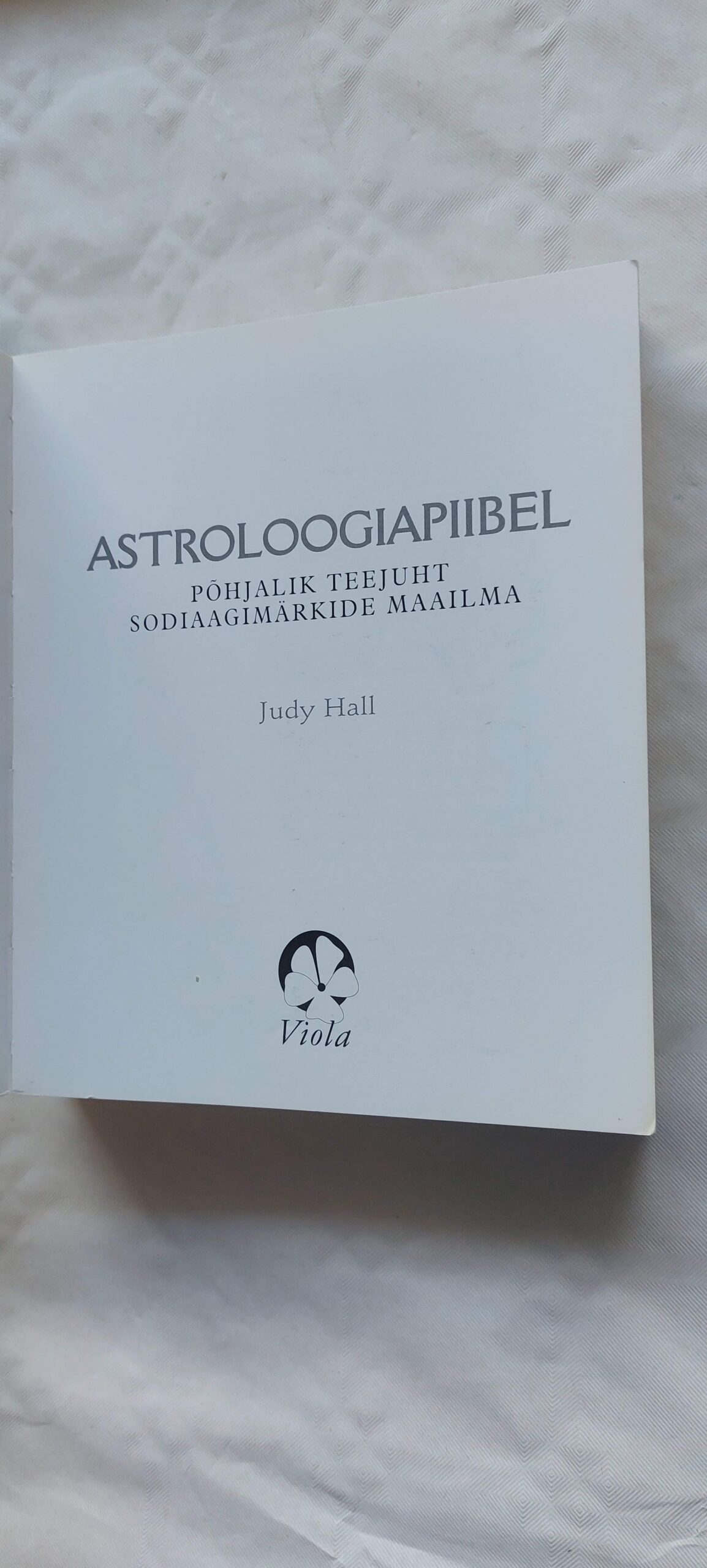 Astroloogiapiibel. Judy Hall. 2005 - Image 2