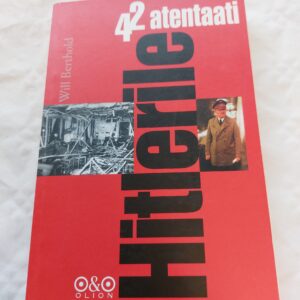 42 atentaati Adolf Hitlerile. Will Berthold. 2008
