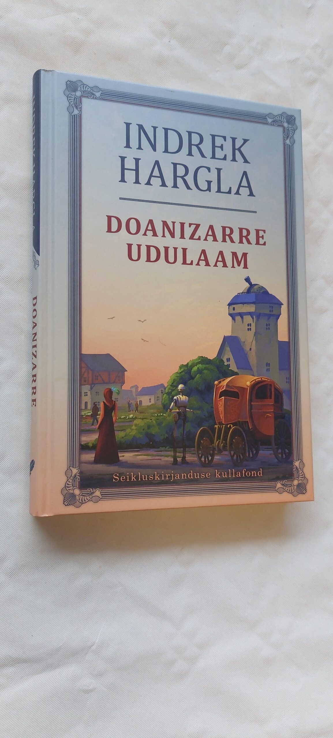 Doanizarre udulaam. Indrek Hargla. 2017