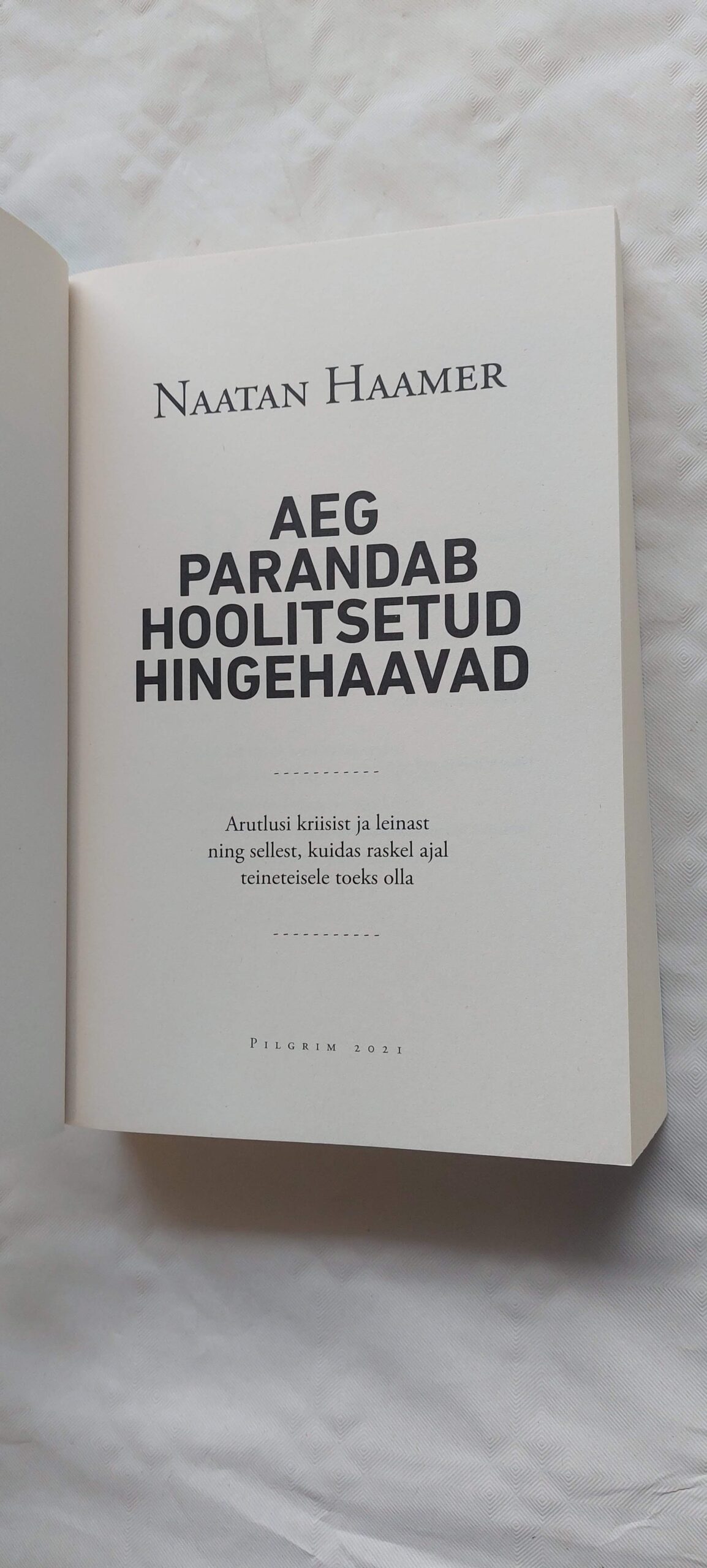 Aeg parandab hoolitsetud hingehaavad. Naatan Haamer. 2021 - Image 2