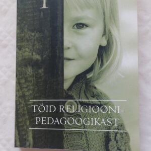 Töid religioonipedagoogikast I. 2008