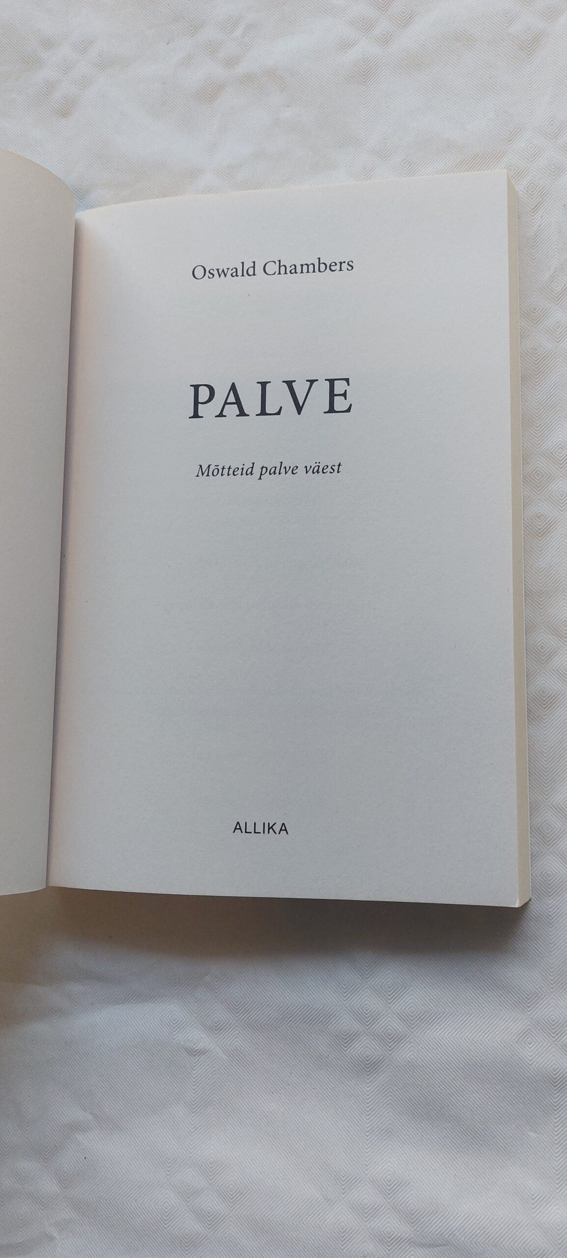 Palve. Mõtteid palve väest. Oswald Chambers. 2017 - Image 2