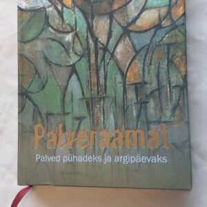 Palveraamat. Palved pühadeks ja argipäevaks. 2006